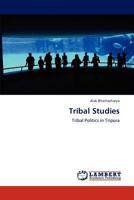 Tribal Studies: Tribal Politics in Tripura 3847316923 Book Cover