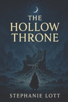 The Hollow Throne (The Fractured Crown) B0FKZHXBPN Book Cover