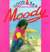 Moody (Good & Bad) 1842343947 Book Cover