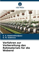 Verfahren zur Vorbereitung des Rohmaterials für die Weberei (German Edition) 6208165083 Book Cover