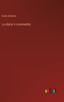 La nferta 'n commeddia (Italian Edition) 3563218315 Book Cover