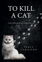 To Kill a Cat 1684984009 Book Cover