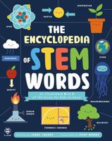 The STEM Encyclopedia of Words: An Illustrated a to Z of 100 Terms for Kids to Know (Illustrated Encyclopedias) 1913918289 Book Cover