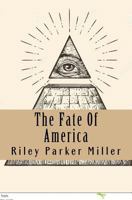 The Fate Of America: A New Beginning In The New World Order 1973920484 Book Cover