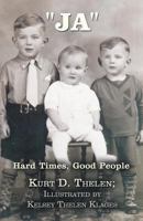 Ja: Hard Times, Good People 1683943406 Book Cover