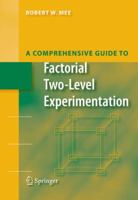 A Comprehensive Guide to Factorial Two-Level Experimentation 0387891021 Book Cover