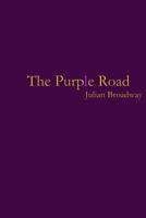 The Purple Road: Traveling Limbo 1502548984 Book Cover