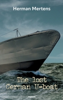 The lost German U-boat 3991314347 Book Cover