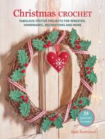Christmas Crochet: 35 patterns to make 1800656432 Book Cover