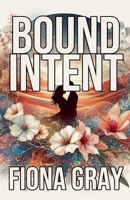 Bound Intent B0DPY3CZSR Book Cover