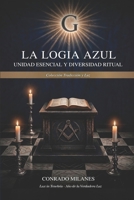 La Logia Azul: Unidad Esencial y Diversidad Ritual (Spanish Edition) B0H9RV34RY Book Cover