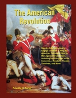 The American Revolution: Step-by-Step Activities to Engage Children in Why the American Colonists Went to War Against Great Britain, including the ... Theater, Timelines, and More! (Grade 5) B088Y8NHBQ Book Cover