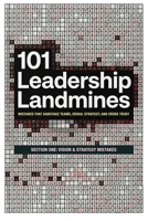 101 Leadership Landmines: Section One: Vision & Strategy Mistakes (101 Leadership Landmines: Complete Box Set) B0GXP91XRT Book Cover
