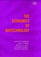 The Economics of Biotechnology 1840645954 Book Cover