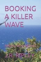 Booking a Killer Wave: A Myrtle Beach Mystery 1892339692 Book Cover