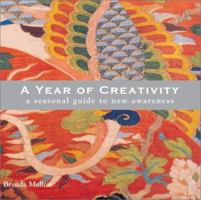 A Year Of Creativity: Seasonal Guide To New Awareness 0740730177 Book Cover