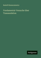 Fundamental-Versuche über Transsudation (German Edition) 3388884420 Book Cover