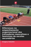 Diferenças no empenhamento organizacional dos treinadores masculinos e femininos de escolas secundárias (Portuguese Edition) 6207717570 Book Cover