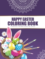 Happy Easter Coloring Book: Collection of Beautiful and Unique Easter Eggs with Fun, Easy, and Relaxing Designs B09TF21KYX Book Cover