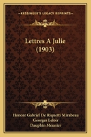 Lettres A Julie (1903) 1167688902 Book Cover