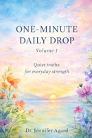 ONE MOMENT DAILY DROP – VOLUME 1: Quiet Strength for Everyday Living B0GGRD5MVD Book Cover