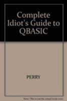 The Complete Idiot's Guide to Qbasic (Complete Idiots Guide) 1567614906 Book Cover