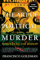 The Art of Political Murder: Who Killed the Bishop? 0802143857 Book Cover