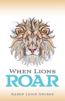 When Lions Roar 1734976004 Book Cover