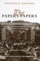 Paper's Papers:, The: A Reporter's Journeys Through the Archives of The New York Times 0812924533 Book Cover