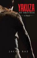 Yakuza My Brother: A Novel 1482853035 Book Cover