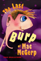The Last Burp of Mac McGerp 1582348561 Book Cover