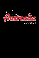 Australia est 1788: Graph Paper Journal / Notebook / Diary Gift - 6x9 - 120 pages - Graph Paper - 5mm x 5mm - Matte Cover 1712740369 Book Cover