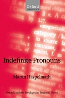 Indefinite Pronouns (Oxford Studies in Typology and Linguistic Theory) 019829963X Book Cover