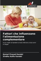 Fattori che influenzano l'alimentazione complementare (Italian Edition) 6208588243 Book Cover