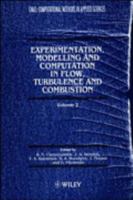 Experimentation Modelling and Computation in Flow, Turbulence and Combustion (Computational Methods in Applied Sciences) 0471958492 Book Cover