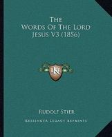 The Words Of The Lord Jesus V3 1165133504 Book Cover