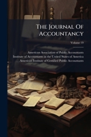 The Journal of Accountancy, Volume 19 1286420288 Book Cover
