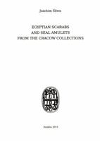 Egyptian Scarabs and Seal Amulets from the Cracow Collections 8393794110 Book Cover
