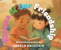 Blooms Of Our Friendship 1069096075 Book Cover