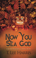 Now You Sea God: A Josh Katzen Collection 1945447729 Book Cover