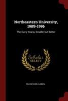 Northeastern University, 1989-1996: The Curry Years, Smaller But Better - Primary Source Edition B0006RO1HU Book Cover