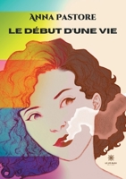 Le début d'une vie null Book Cover