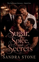 Sugar, Spice, and Secrets: An Oakhaven Reverse-Harem Romance (The Oakhaven Universe) 1088165745 Book Cover