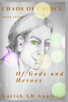 Chaos of Choice: Of Gods and Heroes B0CRNJYFQB Book Cover