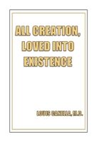 All Creation, Loved Into Existence 1998454711 Book Cover