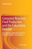 Consumer Reaction, Food Production and the Fukushima Disaster: Assessing Reputation Damage Due to Potential Radiation Contamination 3319598481 Book Cover