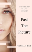 Past the Picture 1800315147 Book Cover