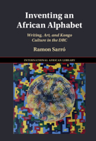 Inventing an African Alphabet: Writing, Art, and Kongo Culture in the DRC 1009199498 Book Cover