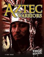 Aztec Warriors (Edge Books) 1429613092 Book Cover