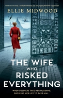 The Wife Who Risked Everything 1803144742 Book Cover